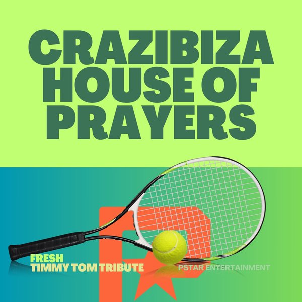 Crazibiza, House of Prayers –  Fresh [PornoStar Records (pornostar)]