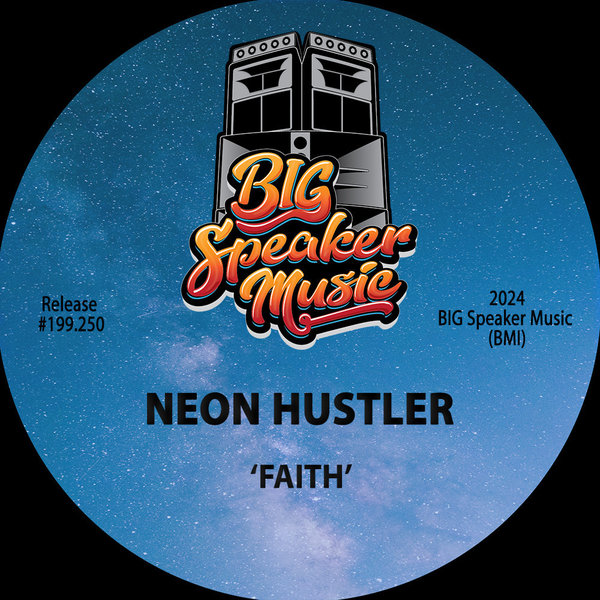 Neon Hustler –  Faith [Big Speaker Music]