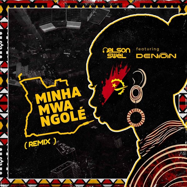 Nelson Swel – Minha Mwangolé [Echoes Of Soul]