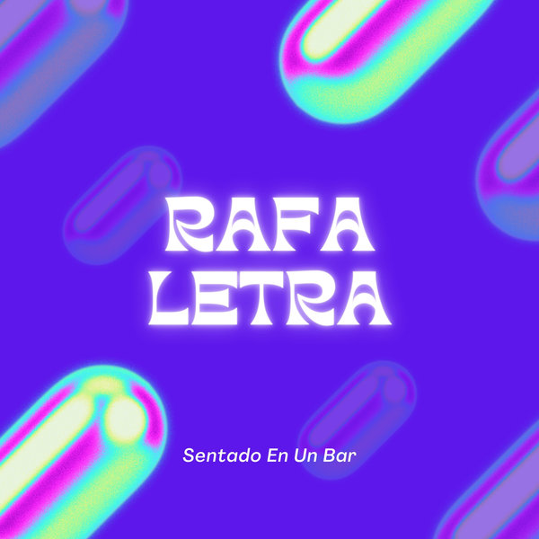 Rafa Letra –  Sentado En Un Bar [Whale Recordings]