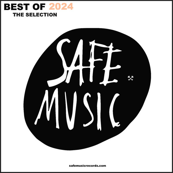 Various Artists – Best Of 2024- The Selection [Safe Music]