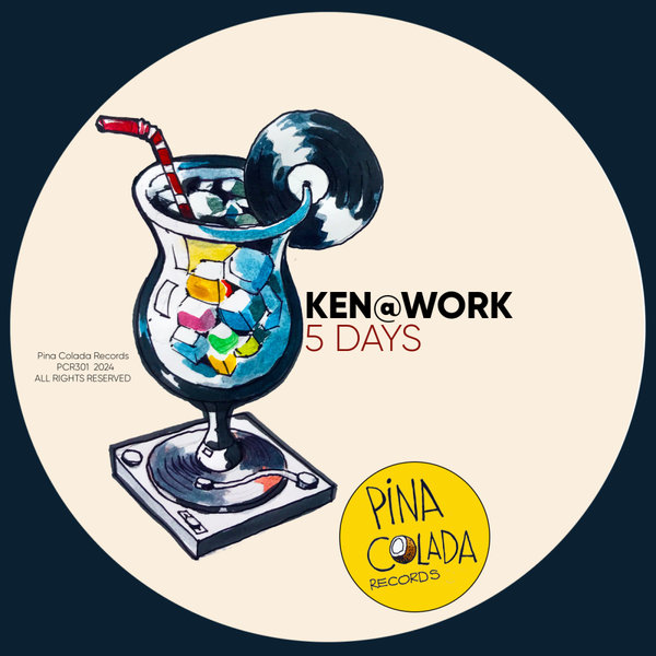 Ken@Work –  5 Days [Pina Colada Records]