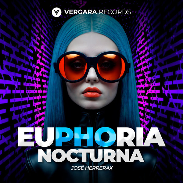 José Herrerax – Euphoria Nocturna [Vergara Records]