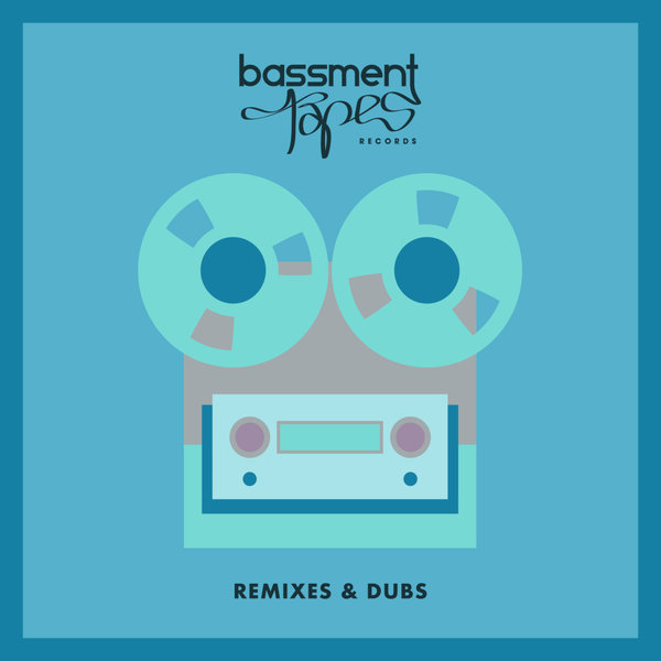 Various Artists – Remixes & Dubs [Bassment Tapes]