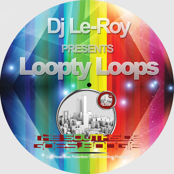 DJ Le-Roy – Loopty Loops [Southside Housemusic]