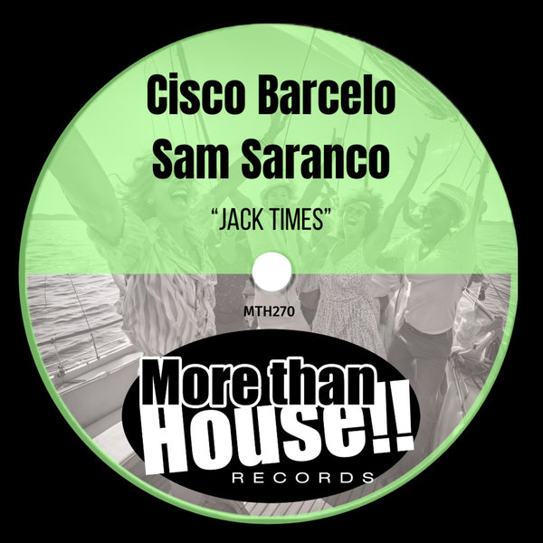 Cisco Barcelo, Sam Saranco – Jack Times [More than House!!]