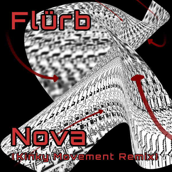 Flürb –  Nova (Kinky Movement Remix) [Flurb LLC]