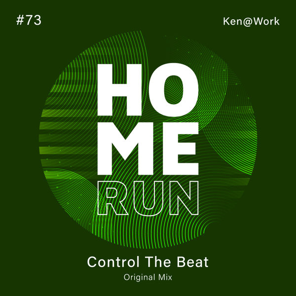 Ken@Work –  Control The Beat [Home Run]