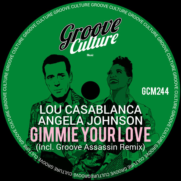 Lou Casablanca, Angela Johnson –  Gimmie Your Love [Groove Culture]