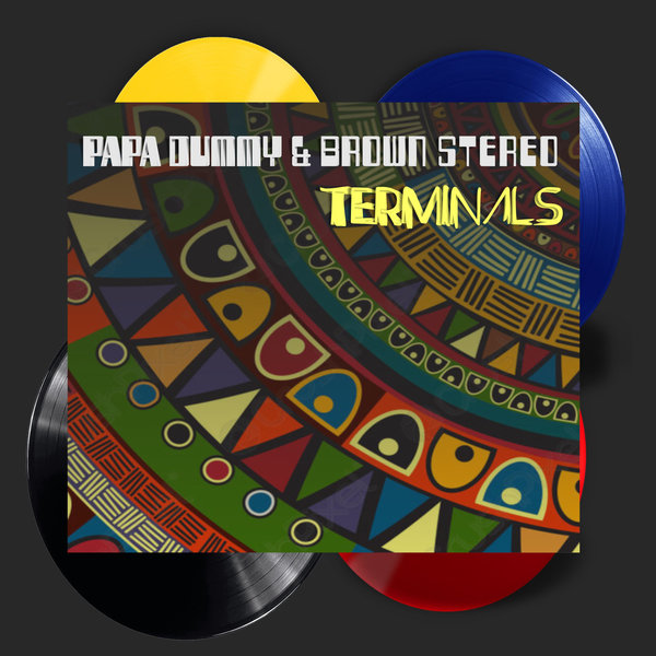 Papa Dummy, Brown Stereo –  Terminals [Brown Stereo Music]