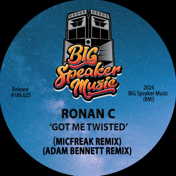 Ronan C, micFreak, Adam Bennett –  Got Me Twisted (Remixes) [Big Speaker Music]