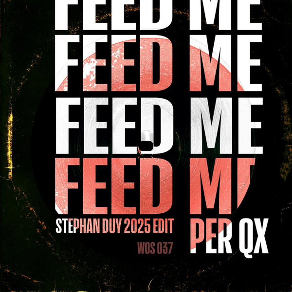 Per QX – Feed Me (Stephan Duy 2025 Edit) [Walk Of Shame Records]