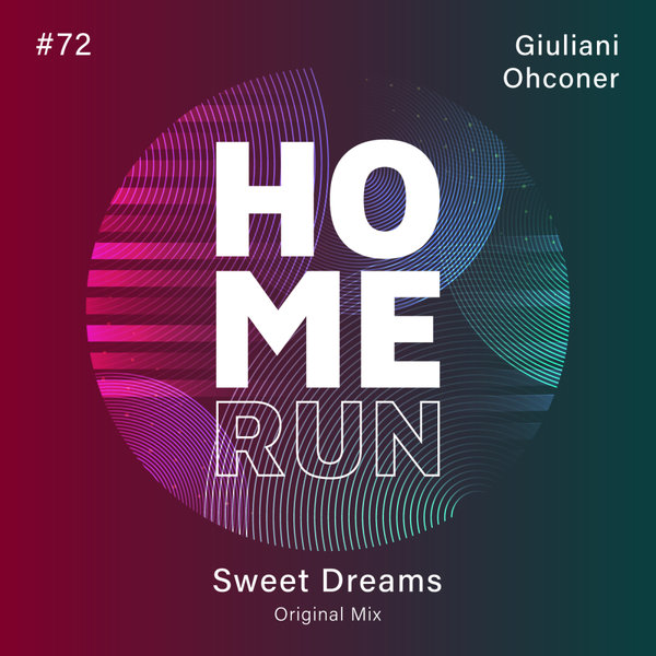 Giuliani, Ohconer –  Sweet Dreams [Home Run]