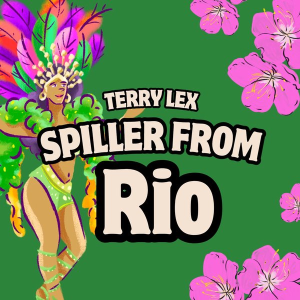 Terry Lex –  Spiller From Rio [Push On Music]