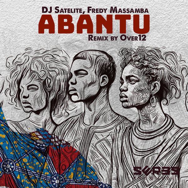 DJ Satelite, Fredy Massamba, Seres Producoes – Abantu Remix by Over12 [Seres Producoes]