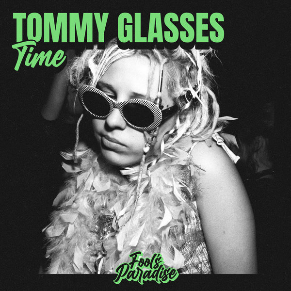 Tommy Glasses –  Time [Fool&apos;s Paradise]