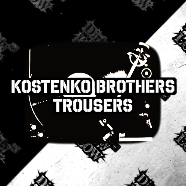 Kostenko Brothers –  Trousers [Dirty Low Rec&apos;s]