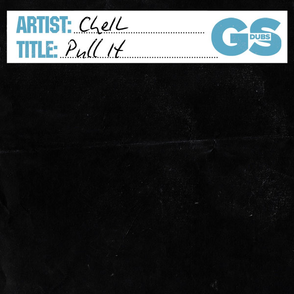 CheIL –  Pull It [GS Dubs]