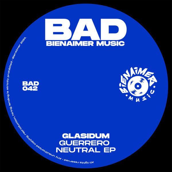 Glasidum –  Guerrero Neutral EP [BienAimer Music]