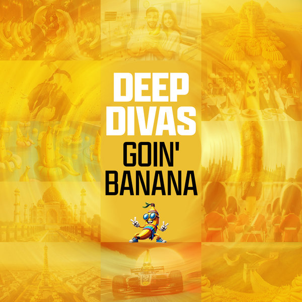 Deep Divas –  Goin&apos; Banana [ZYX Music]