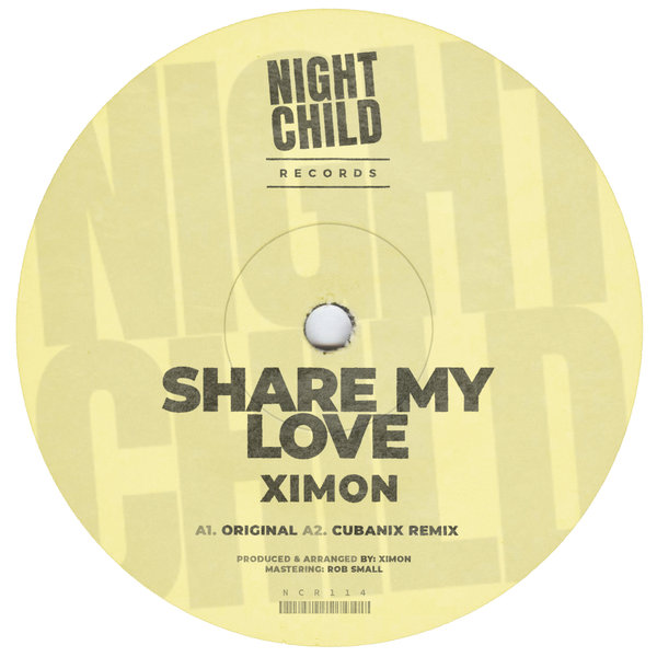 Ximon –  Share My Love [NightChild Records]