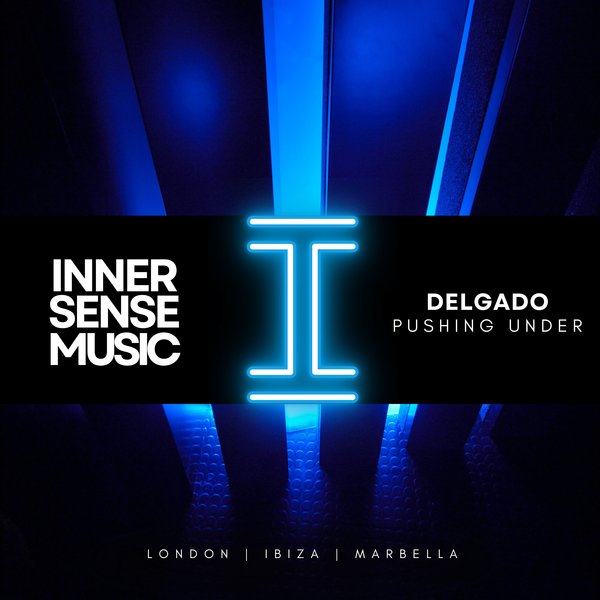 Delgado –  Pushing Under [Inner Sense Music]