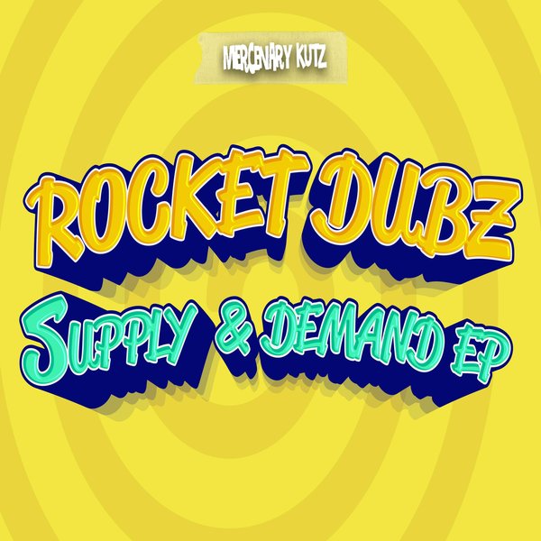 Rocket Dubz –  Supply & Demand [Mercenary Kutz]