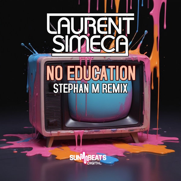 Laurent Simeca – No Education ( Stephan M Remix ) [Sunbeats Digital]