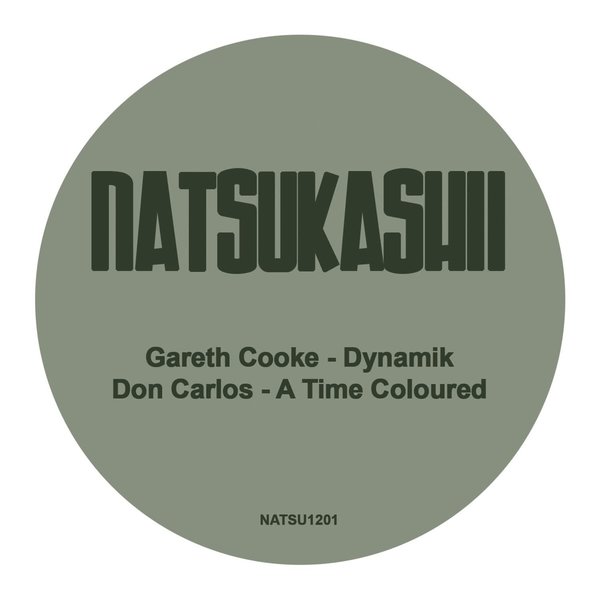 Gareth Cooke, Don Carlos –  Dynamik , A Time Coloured [NATSUKASHII]