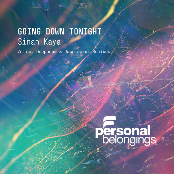 Sinan Kaya –  Going Down Tonight [Personal Belongings]