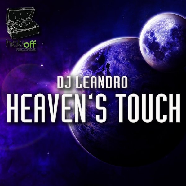 DJ Leandro – Heaven&apos;s Touch [Hats Off Records]