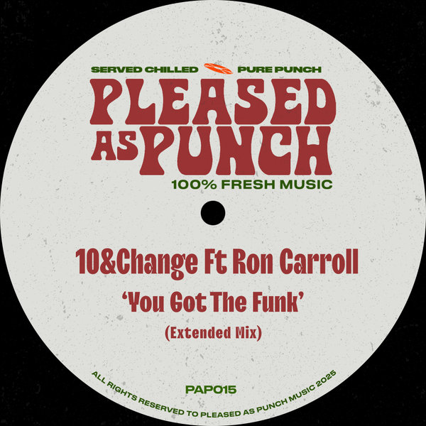 10&Change, Ron Carroll – You Got The Funk [Pleased As Punch]