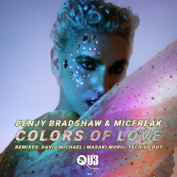 Benjy Bradshaw, MicFreak – Colors Of Love EP [QU3]