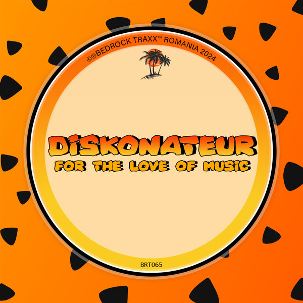 Diskonateur –  For The Love Of Music [Bedrock Traxx]