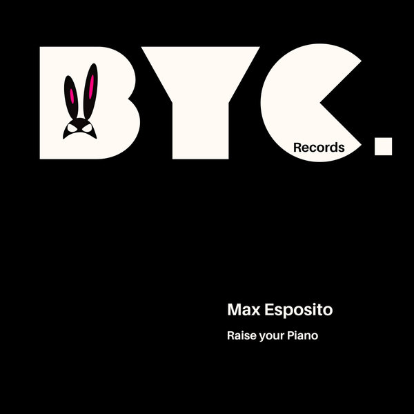 Max Esposito – Raise your Piano [Bunny Clan Records]