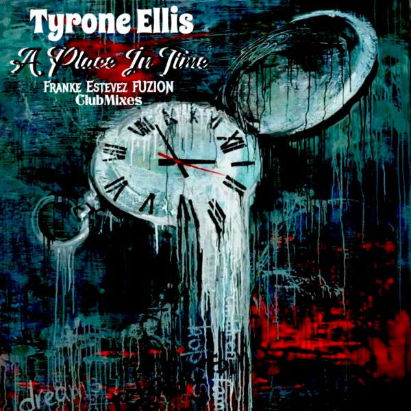 Tyrone Ellis – A Place In Time (Franke Estevez FUZION ClubMixes) [Fuzion Records]