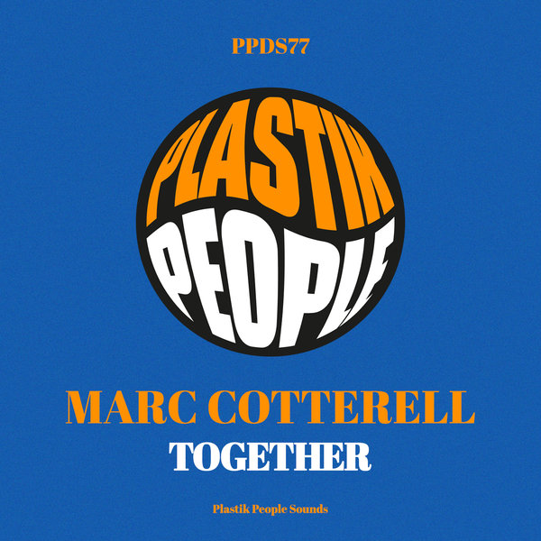 Marc Cotterell –  Together [Plastik People Digital]