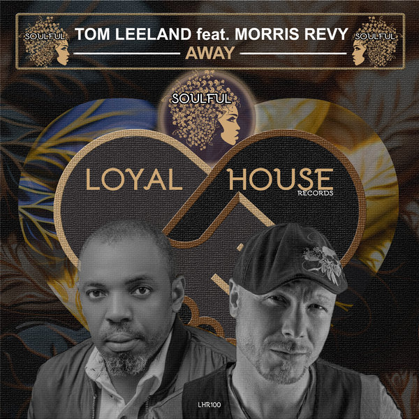 Tom Leeland, Morris Revy – Away [Loyal House Records]