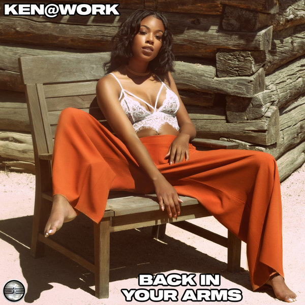 Ken@Work –  Back In Your Arms [Soulful Evolution]