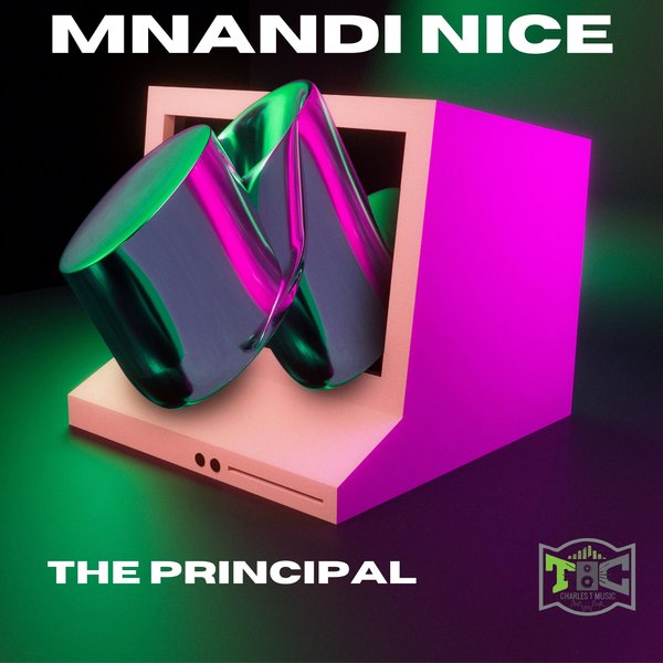 The Principal, Tobetsa Lamola – Mnandi Nice [Charles T Music]