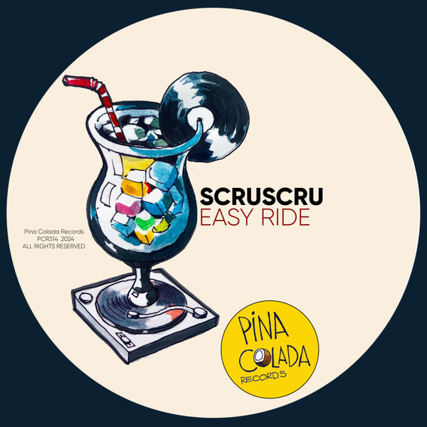 Scruscru –  Easy Ride [Pina Colada Records]