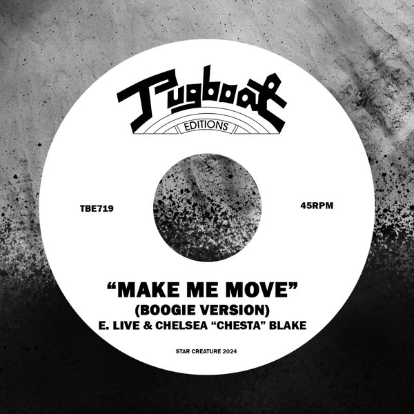 E. Live, Chesta Blake –  Make Me Move (Boogie Version) [Star Creature Universal Vibrations]