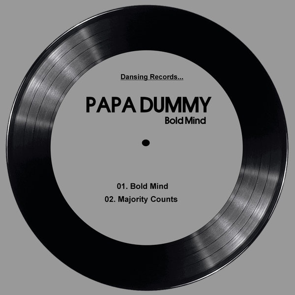 Papa Dummy –  Bold Mind [Dansing Records]