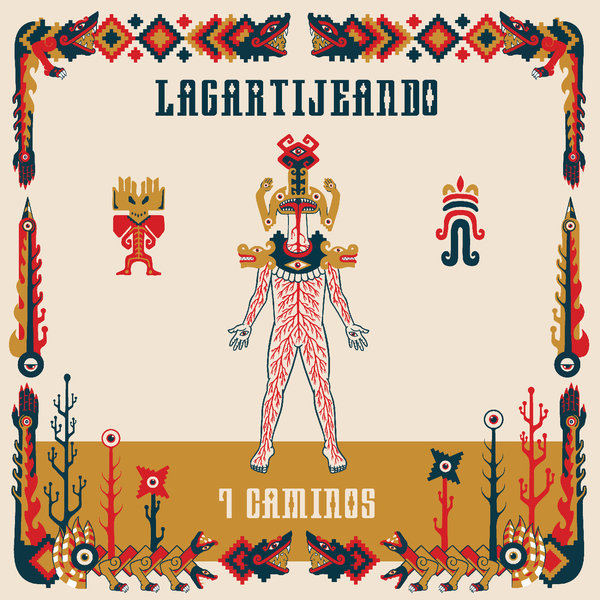 Lagartijeando – 7 Caminos [Wonderwheel Recordings]