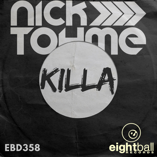 Nick Tohme –  KILLA [Eightball Records Digital]