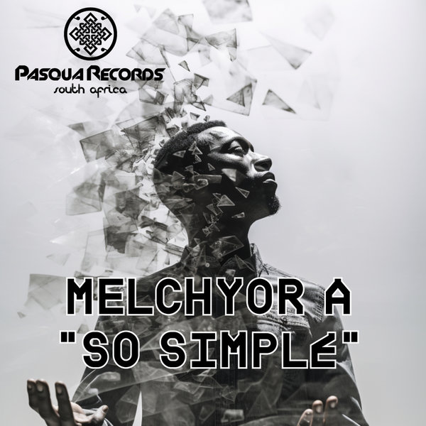 Melchyor A – So Simple [Pasqua Records SA]