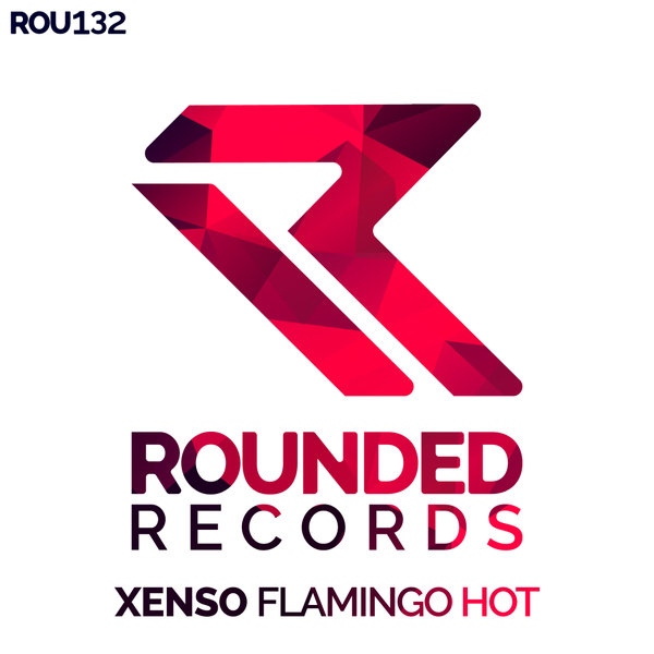 Xenso –  Flamingo Hot [Rounded]