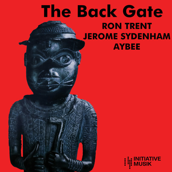 Ron Trent, Jerome Sydenham, Aybee – The Back Gate [Ibadan Sound]