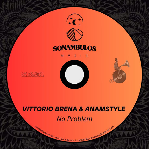 Vittorio Brena, AnAmStyle – No Problem [Sonambulos Muzic]