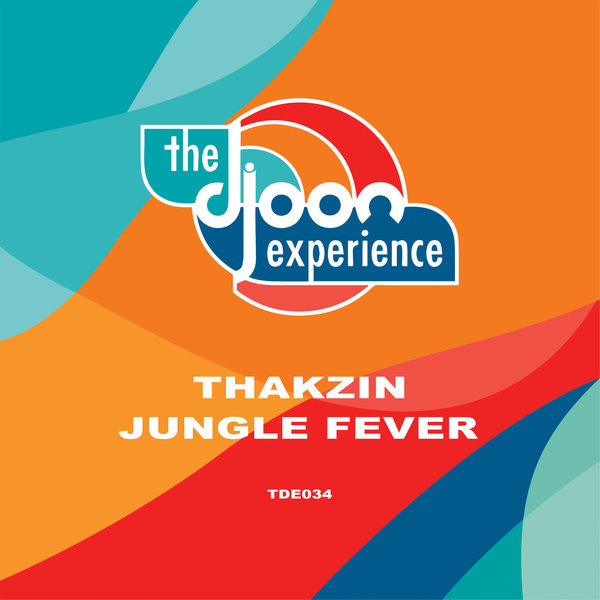 Thakzin –  Jungle Fever [Djoon Experience]